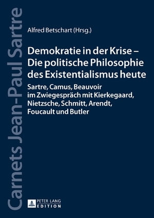 Demokratie in der Krise – Die politische Philosophie des Existentialismus heute