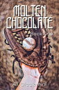 Molten Chocolate: Book One【電子書籍】[ A.I. Diagiamini ]