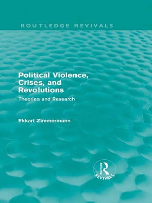 Political Violence, Crises and Revolutions (Routledge Revivals)