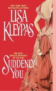 Suddenly You【電子書籍】 Lisa Kleypas