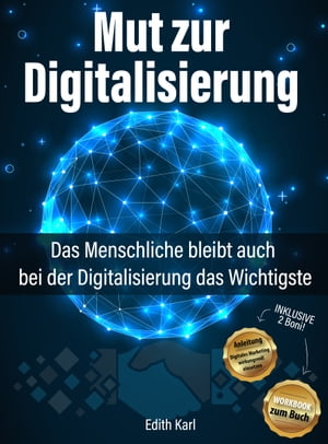 Mut zur Digitalisierung Das Menschliche bleibt auch bei der Digitalisierung das Wichtigste