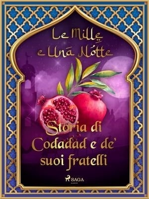 Storia di Codadad e de' suoi fratelli (Le Mille e Una Notte 50)