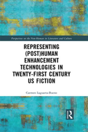 Representing (Post)Human Enhancement Technologies in Twenty-First Century US Fiction【電子書籍】[ Carmen Laguarta-Bueno ]