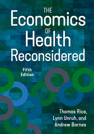 The Economics of Health Reconsidered, Fifth Edition