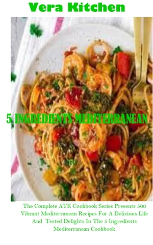 5 INGREDIENTS MEDITERRANEAN