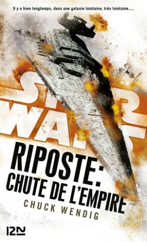 Star Wars : Riposte : Chute de l'Empire【電子書籍】[ Chuck WENDIG ]