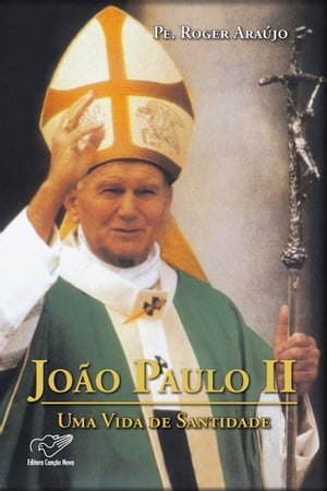 ŷKoboŻҽҥȥ㤨Jo?o Paulo II - Uma Vida de SantidadeŻҽҡ[ Padre Roger Ara?jo ]פβǤʤ440ߤˤʤޤ