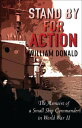 Stand By for Action The Memoirs of a Small Ship Commander in World War II【電子書籍】[...