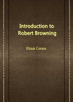 Introduction To Robert Browning