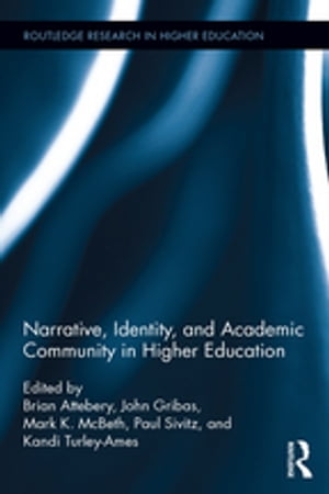 Narrative, Identity, and Academic Community in Higher Education