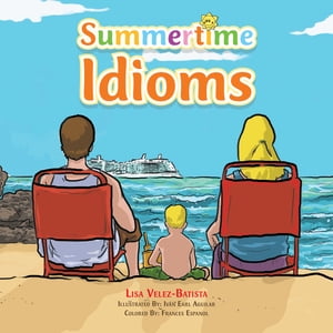 Summertime Idioms【電子書籍】[ Francis Espanol ]