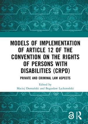 Models of Implementation of Article 12 of the Convention on the Rights of Persons with Disabilities (CRPD)