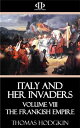 Italy and Her Invaders Volume VIII - The Frankis