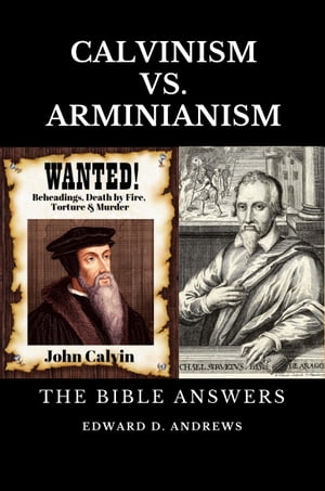 CALVINISM VS. ARMINIANISM