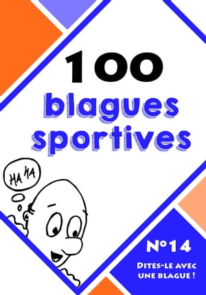 100 blagues sportivesŻҽҡ[ Dites-le avec une blague ! ]