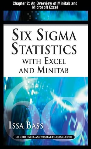 Six Sigma Statistics with EXCEL and MINITAB, Chapter 2 - An Overview of Minitab and Microsoft Excel