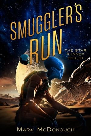 ŷKoboŻҽҥȥ㤨Smuggler's Run: A Star Runner StoryŻҽҡ[ Mark McDonough ]פβǤʤ137ߤˤʤޤ