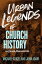 Urban Legends of Church History 40 Common MisconceptionsŻҽҡ[ John Adair ]