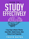 ŷKoboŻҽҥȥ㤨How to Study Effectively: 7 Easy Steps to Master Effective Study Skills, Student Success, Note Taking & Exam PreparationŻҽҡ[ Troye Bates ]פβǤʤ360ߤˤʤޤ