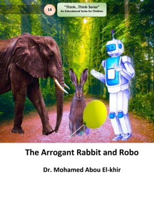 The Arrogant Rabbit and Robo