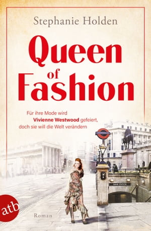 Queen of Fashion F?r ihre Mode wird Vivienne Westwood gefeiert, doch sie will die Welt ver?ndern【電子書籍】[ Stephanie Holden ]