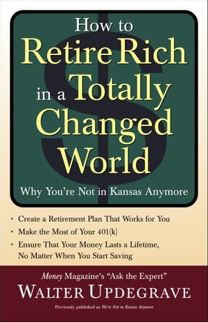 How to Retire Rich in a Totally Changed World
