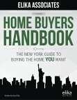 Home Buyers Handbook to New York City The New York Guide to Buying the Home You Want【電子書籍】[ Gea Elika ]