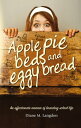 Apple Pie Beds and Eggy Bread An affectionate memoir of boarding school life【電子書籍】 Diane Langdon