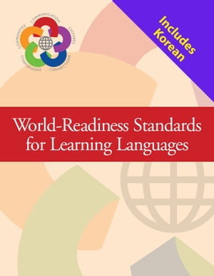 World-Readiness Standards (General) + Language-specific document (KOREAN)