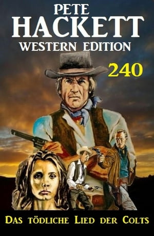 ŷKoboŻҽҥȥ㤨Das t?dliche Lied der Colts: Pete Hackett Western Edition 240Żҽҡ[ Pete Hackett ]פβǤʤ231ߤˤʤޤ
