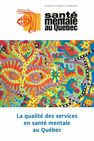 Santé mentale au Québec. Vol. 48 No. 2, Automne 2023
