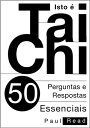 Isto ? Tai Chi: 50 Perguntas e Respostas Essenciais