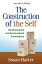 The Construction of the Self