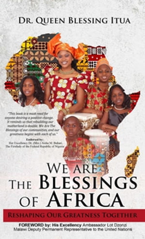 We Are The Blessings Of Africa
