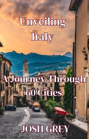 "Unveiling Italy: A Journey Through 60 Cities"