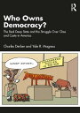 Who Owns Democracy? The Real Deep State and the Struggle Over Class and Caste in...