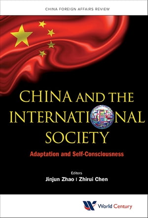 China And The International Society: Adaptation And Self-consciousness