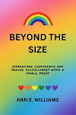 ŷKoboŻҽҥȥ㤨BEYOND THE SIZE: Embracing Confidence and Sexual Fulfillment with a Small PenisŻҽҡ[ Ann E. Williams ]פβǤʤ667ߤˤʤޤ