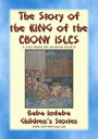 ŷKoboŻҽҥȥ㤨THE STORY OF THE KING OF THE EBONY ISLES - A Persian Childrens story from 1001 Arabian Nights Baba Indaba Children's Stories - Issue 224Żҽҡ[ Anon E. Mouse ]פβǤʤ120ߤˤʤޤ