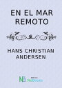 En el mar remoto【電子書籍】 Hans Christian Andersen