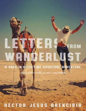 Letters from Wanderlust【電子書籍】[ Hector Jesus Arencibia ]