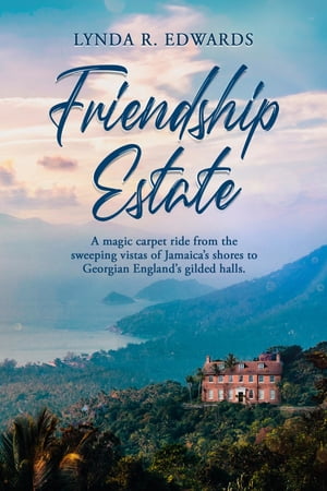 Friendship Estate【電子書籍】[ Lynda R. Edwards ]