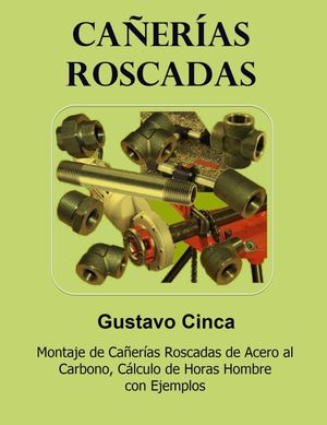 ŷKoboŻҽҥȥ㤨Ca?er?as Roscadas Montaje de Ca?er?as Roscadas de Acero al Carbono, C?lculo de Horas Hombre con Ejemplos.Żҽҡ[ Gustavo Cinca ]פβǤʤ430ߤˤʤޤ