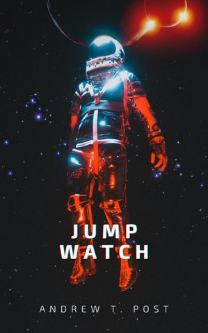 Jump Watch【電子書籍】[ Andrew T. Post ]
