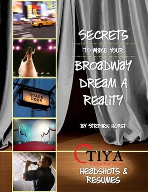 Secrets To Make Your Broadway Dream A Reality: HEADSHOTS AND RESUMES