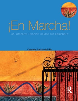 En marcha An Intensive Spanish Course for Beginners