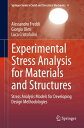 Experimental Stress Analysis for Materials and Structures Stress Analysis Models for Developing Design Methodologies【電子書籍】 Alessandro Freddi