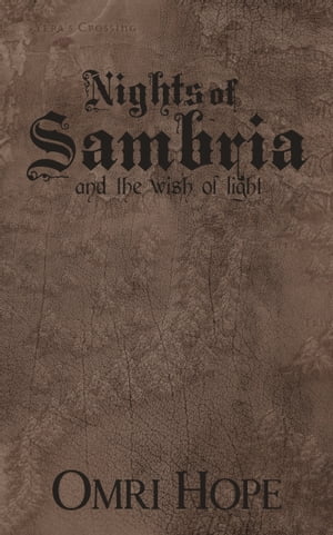 Nights of Sambria and the Wish of light【電子書籍】[ Omri Hope ]