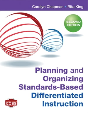 Planning and Organizing Standards-Based Differentiated Instruction【電子書籍】[ Carolyn M. Chapman ]