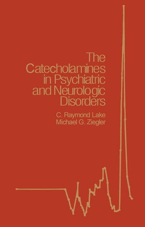 The Catecholamines in Psychiatric and Neurologic Disorders